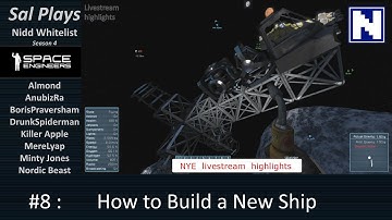 S4E08 Sal Plays Space Engineers Nidd Whitelist - How to Build a New Ship