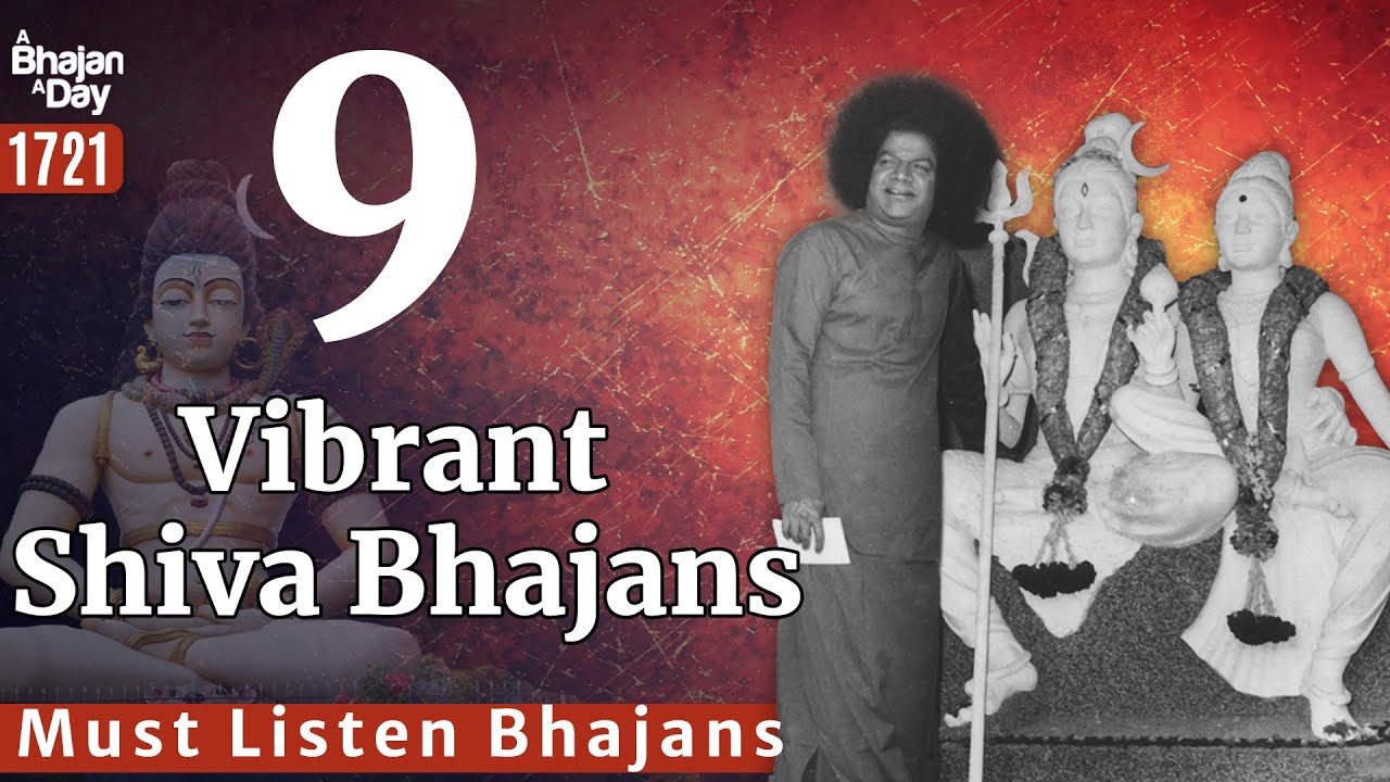 9 Vibrant Shiva Bhajans  Sri Sathya Sai Bhajans  Must Listen