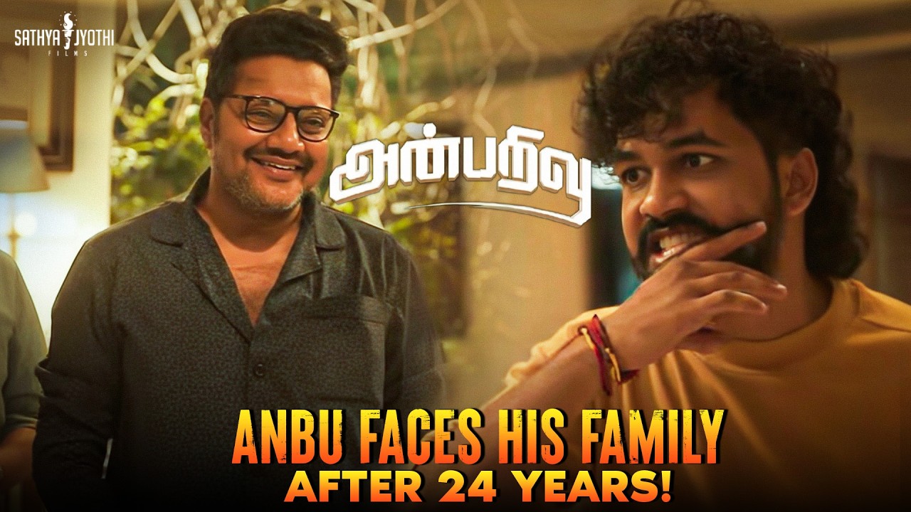 Anbarivu - Anbu Faces His Family After 24 Years! | Hip Hop Tamizha Adhi | Sathya Jyothi Films