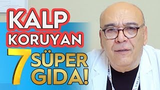 KALBİ KORUYAN 7 SÜPER GIDA - (KALP HASTALIKLARINA KARŞI!) / 5 Dakikada Sağlık