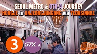 Download lagu Seoul Metro Ride: Hongje to Unjeongjungang via Yeonsinnae | Line 3 & GTX-A