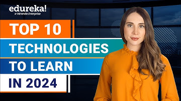 Top 10 Technologies To Learn In 2024 | Trending Technologies In 2024 | Edureka