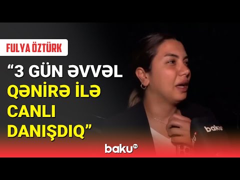 Fulya Öztürk: Qənirə Paşayevanın ölümü bizi çox üzdü