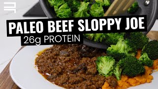 Paleo Beef Sloppy Joe | 26g Protein Recipe | FREE Nutrition Guidebook Download