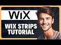 How to Use Wix Strips in 2026