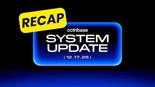 Coinbase System Update 2025 Recap