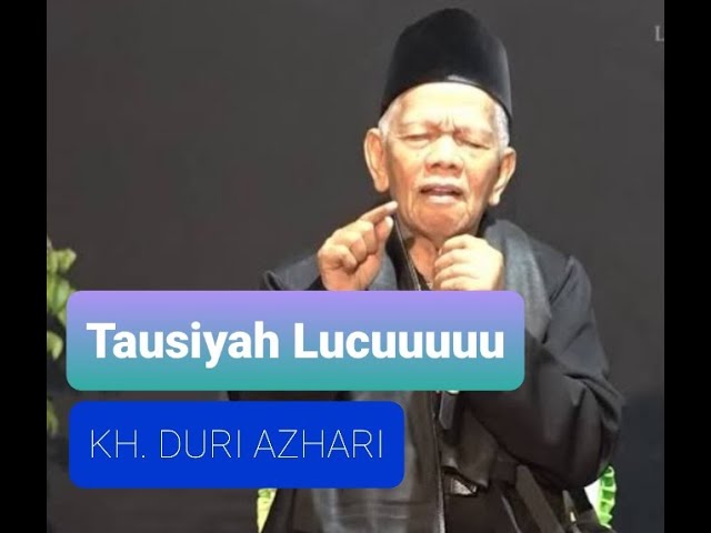 KH. DURI AZHARI Dari Semarang Tausiyah Pengantin Lucuuuu Bangetnya Kebangetan class=