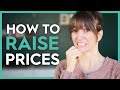 How to Raise Prices WITHOUT Ticking Off Customers & Clients #MoneyMindset