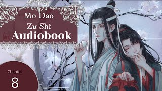 Grandmaster of Demonic Cultivation (MDZS) Audio Book Ch 8