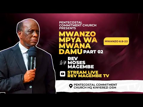 Mch Moses Magembe MWANZO MPYA WA MWANADAMU PART 2 GHARIKA NA MWANZO MPYA