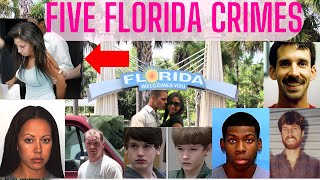 5 FLORIDA TRUE CRIME CASES