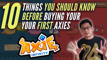 10 things I wish i knew before buying my FIRST axies | Axie Infinity - Blockchain NFT game