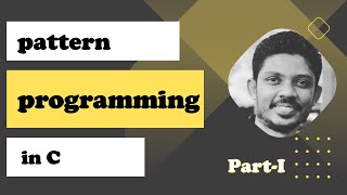 1. Pattern Programming in C - Part-I | Pritesh D. Patel | [ in Hindi ]