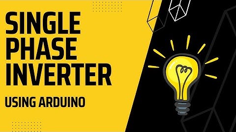 Single Phase Inverter using Arduino Uno