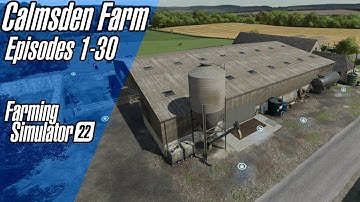Calmsden Farm - Complete Series | Farming Simulator 22