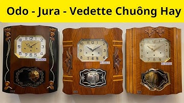TIẾNG CHUÔNG CỦA ĐỒNG HỒ ODO VEDETTE JURA PHÁP/ 0912011947