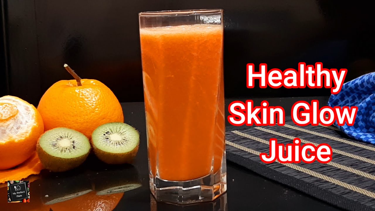 Healthy Skin Glow Juice Easy & Homemade Skin Glow Juice skinglow 