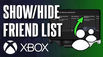 How to Change Who Can See Your Friends List on Xbox Series X|S