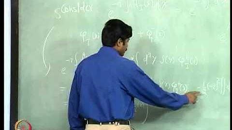 Mod-02 Lec-10 Interacting Field Theory - III