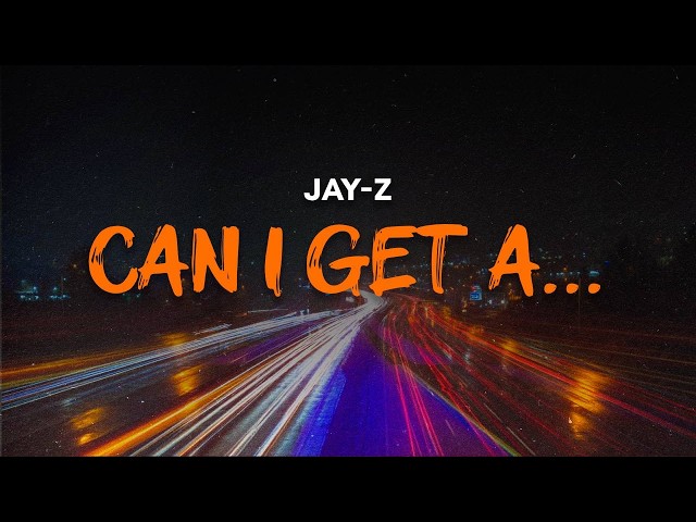 JAY-Z - CAN I GET A | LYRICS - YouTube
