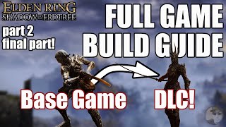 Full Game SAMURAI GUIDE! Uchigatana to Sword of Night - PART 2 - Elden Ring SOTE
