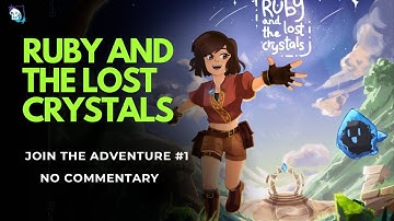RUBY AND THE LOST CRYSTALS | No Commentary