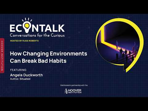 How Changing Environments Can Break Bad Habits Featuring Angela Duckworth