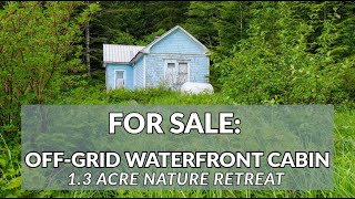 FOR SALE: Private Oceanfront Cabin in Northern BC | Off-Grid Coastal Getaway