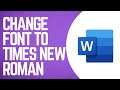 How To Change Font To Times New Roman In Word