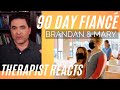 90 Day Fiancé - (Brandan &amp; Mary #16) - Don&#39;t turn your head - Therapist Reacts