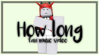 How long - Charlie Puth || roblox fan music video || Pan Rblx