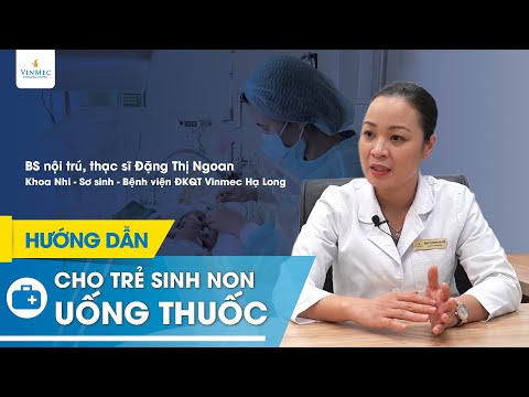 Video: Cách Cho Trẻ Sơ Sinh Uống Thuốc