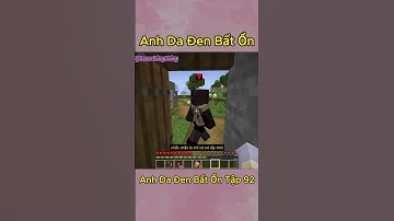 Anh Da Đen Bất Ổn Tập 92 😂 #shorts