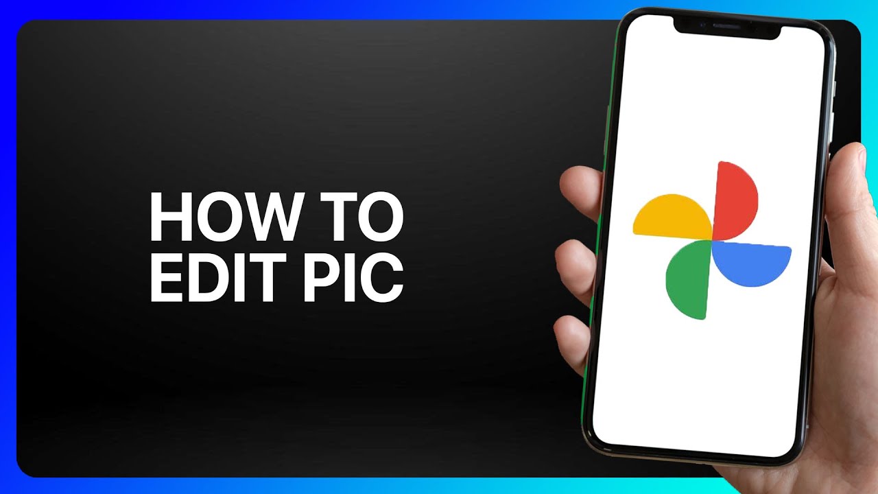 How To Edit Pic In Google Photos Tutorial - YouTube