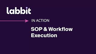 Labbit In Action Sop Workflow Execution
