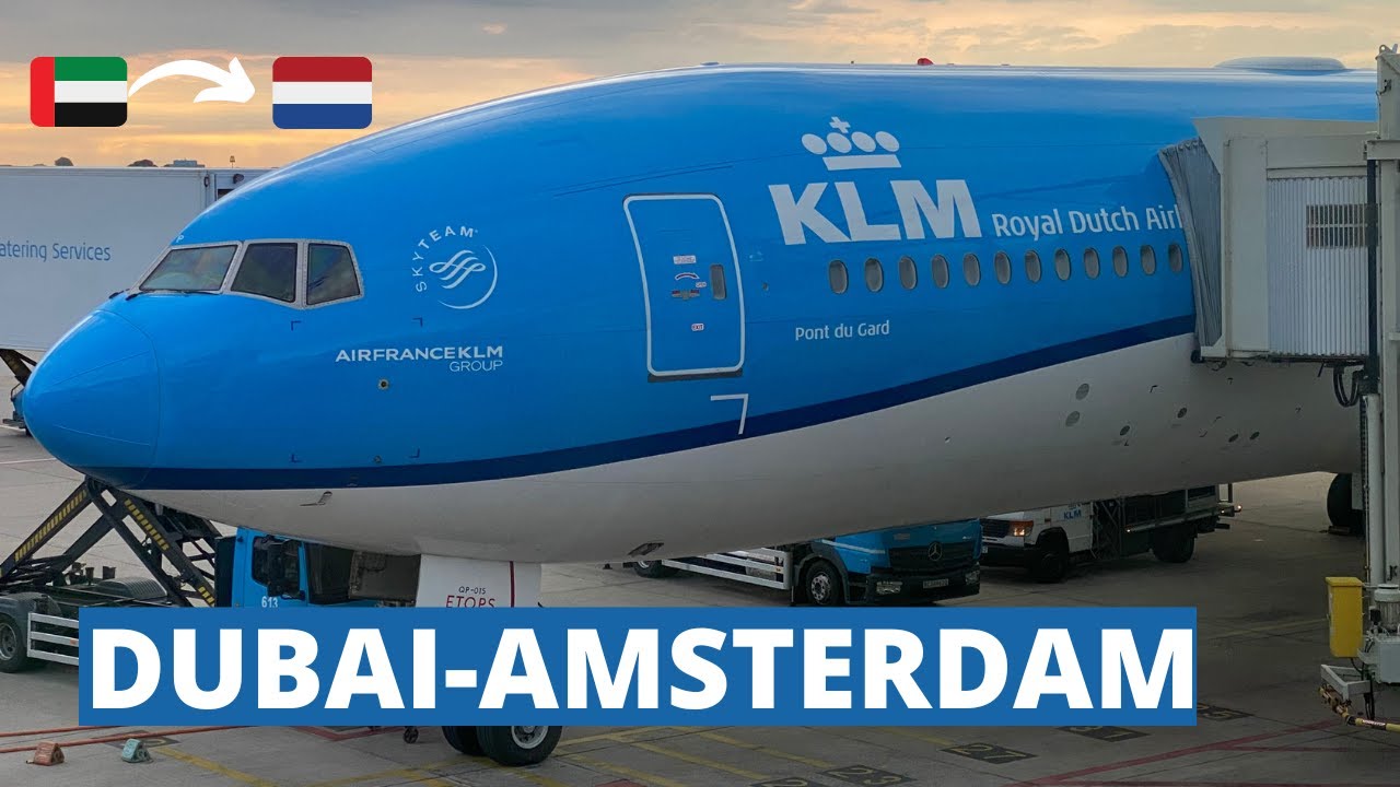 KLM🇦🇪DUBAIAMSTERDAM🇳🇱ECONOMYB777200ER ️TRIP REPORT YouTube