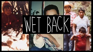 “WET BACK”