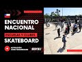 ENCUENTRO NACIONAL DE ESCUELAS Y CLUBES DE SKATEBOARD CHILE