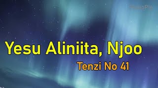 Yesu Aliniita Njoo | Tenzi za Rohoni No 41