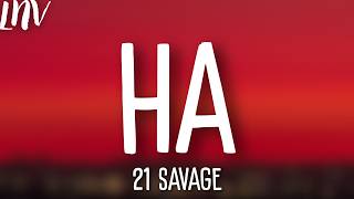 21 Savage - HA (Lyrics)
