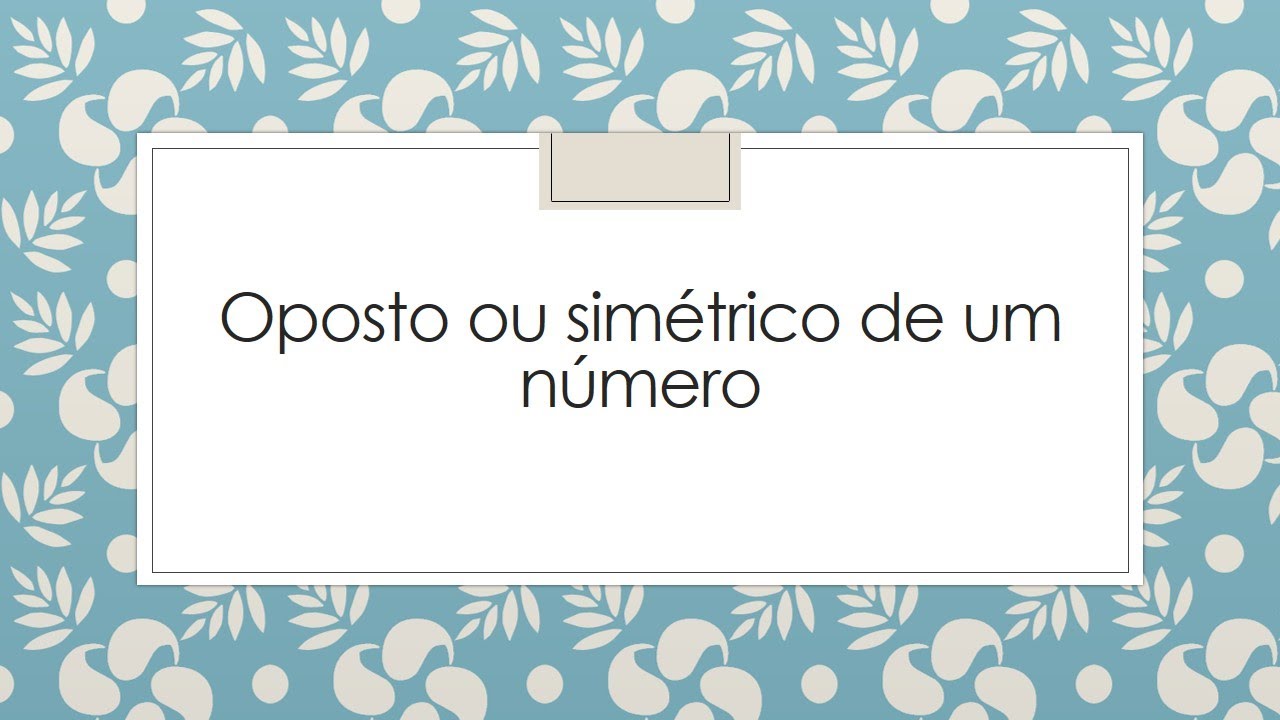 Oposto Ou Simetrico De Um Numero Inteiro