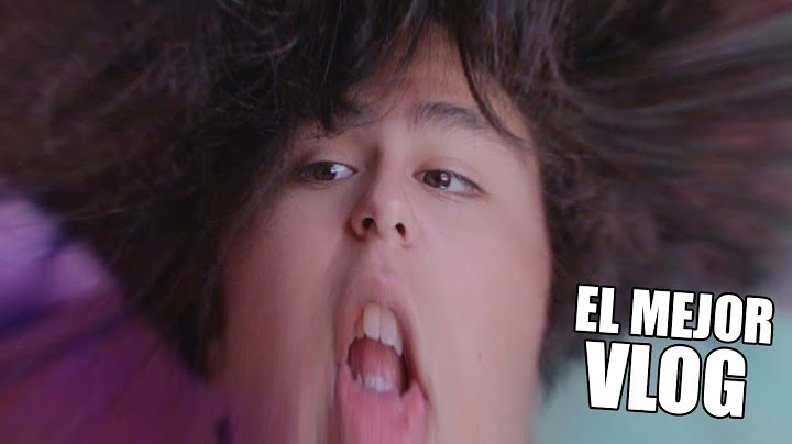 EL MEJOR VLOG DE TODO YOUTUBE