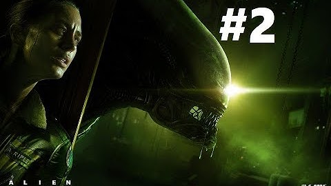 New friends | Alien isolation - part 2