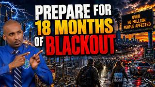 🔥prepare For 18 Months Of Blackout🔥55 Million Affected🔥world In Darkness🔥countryliving & Solarpower🔥