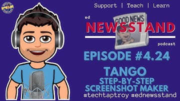 4.24: Tango: Step-by-Step Screenshot Maker #Tango