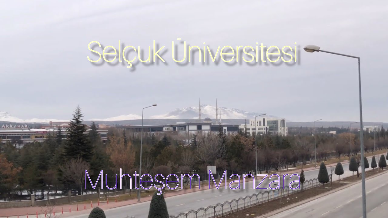 Konya Selçuk Üniversitesi | Yoldan Bakış 