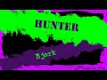 Hunter  bjork karaoke version