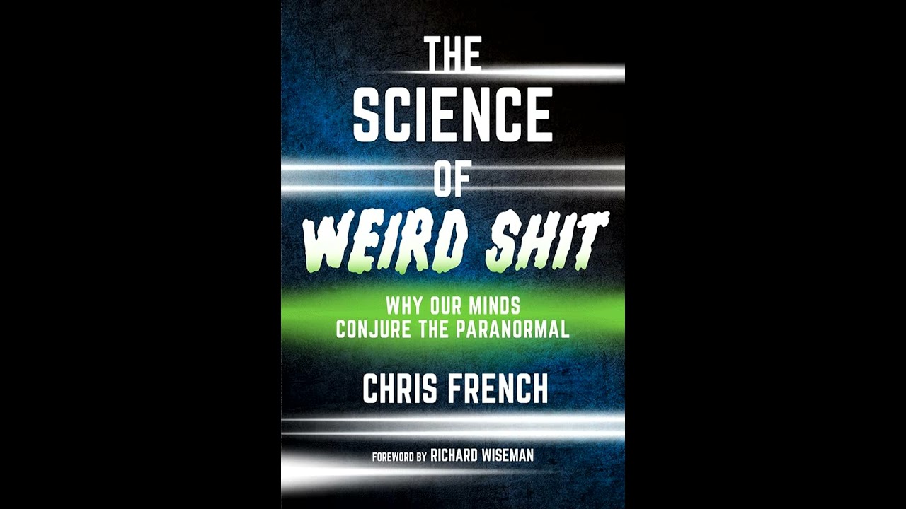 The Science of Weird Shit