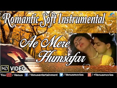 Ae Mere Humsafar | Romantic Soft Instrumental | Baazigar