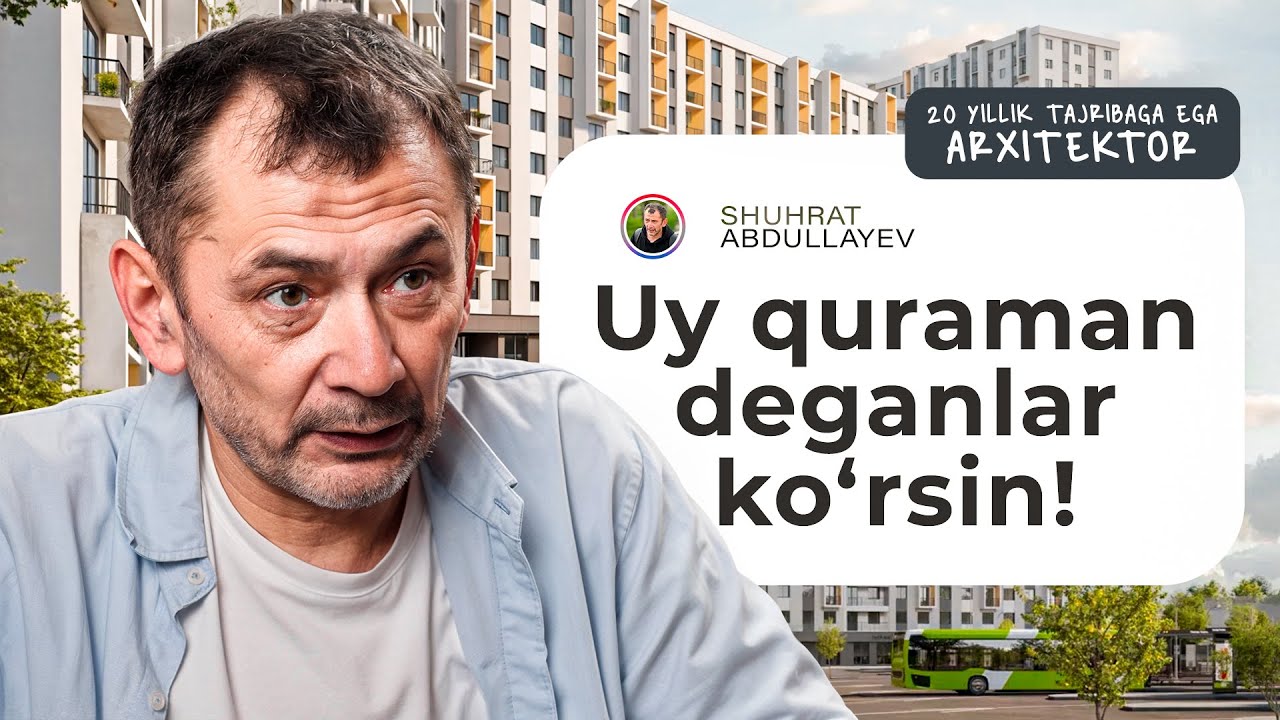 Uy qurmoqchimisiz? Arxitektor Shuhrat Abdullayevdan muhim maslahatlar! | MODUL5